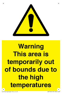 Warning This area is temporarily out of bounds due to the high temperatures